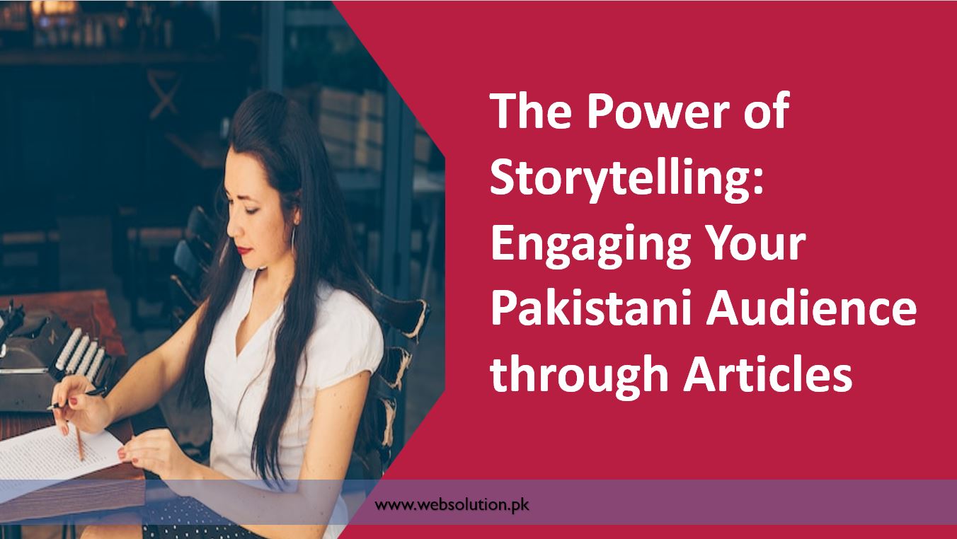 Power of Storytelling in Copywriting for pakistani reader